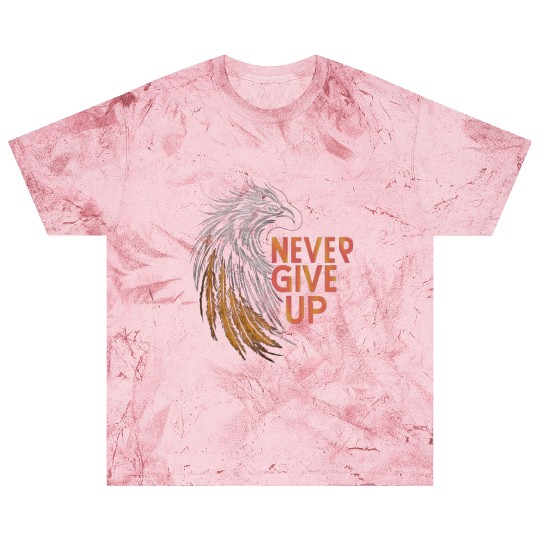 Never Give Up! Blast T Shirts