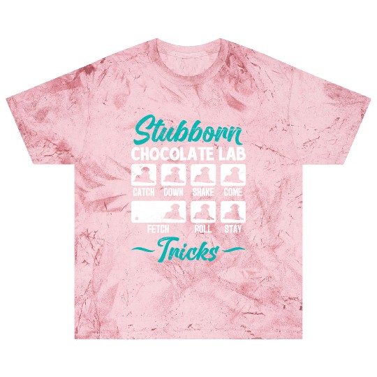 Labrador STUBBORN CHOCOLATE LAB TRICKS Blast T Shirts