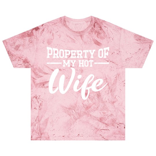Property Of My Hot Wife Funny Husband Couple Blast T Shirts