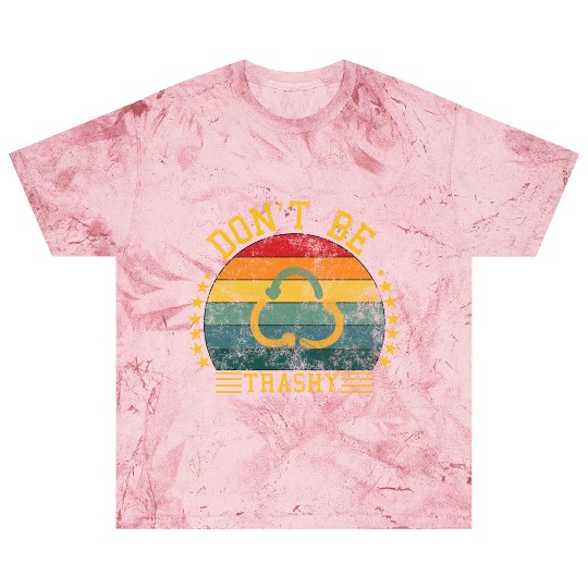 world wild save environment don't be trashy Blast T Shirts