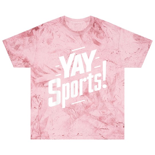 Yay Sports Funny Sarcastic Saying Slogan Blast T Shirts