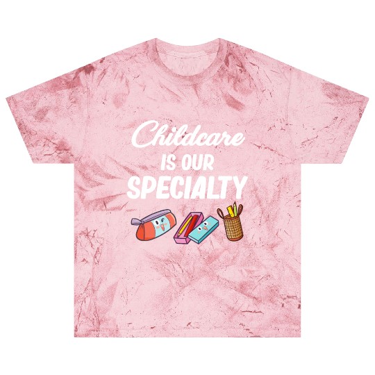 Childcare is our Speciality Daycare Teacher Blast T Shirts