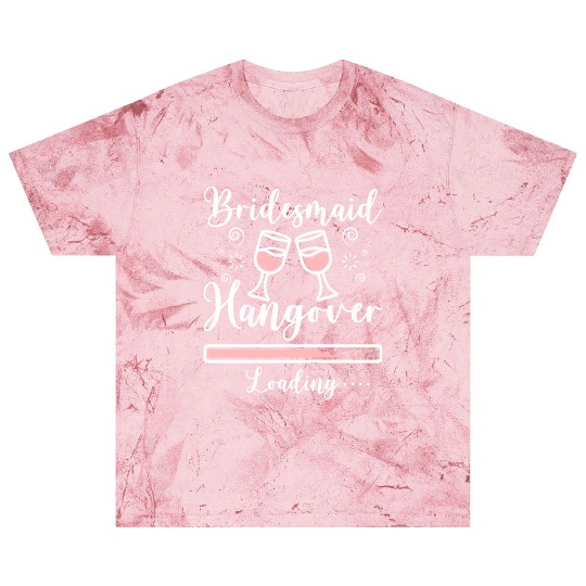 Team Bride Bridesmaid Hangover Loading Blast T Shirts