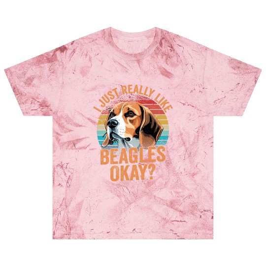 I Just Really Like Beagles Okay? Puppy Mom Dog Dad Blast T Shirts