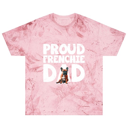 French Bulldog Lovers Proud Frenchie Dad Blast T Shirts