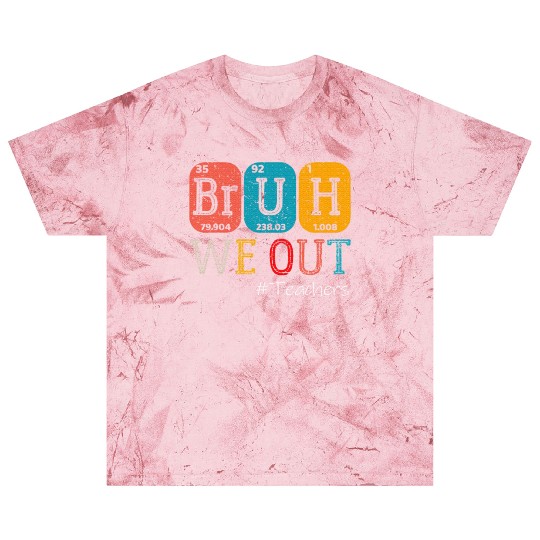 Bruh We Out Teachers Chemistry Teacher Blast T Shirts