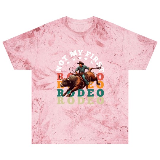 Not My First Rodeo Blast T Shirts