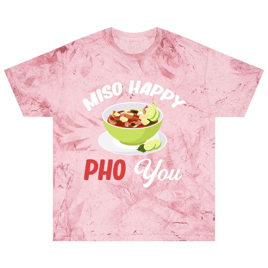 Miso Happy Pho You Asian Chinese Cuisine Blast T Shirts