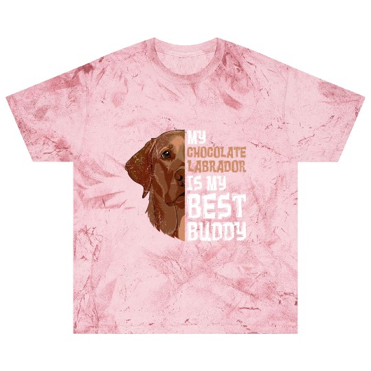 Labrador Dog My Chocolate Labrador my Best Buddy Blast T Shirts