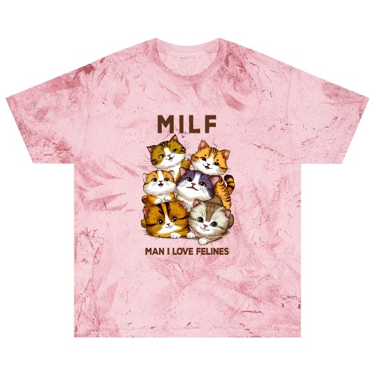 Milf Cats 'Man I Love Felines Blast T Shirts