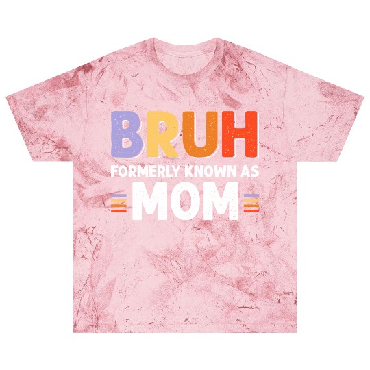 Bruh formerly known as mom Blast T Shirts