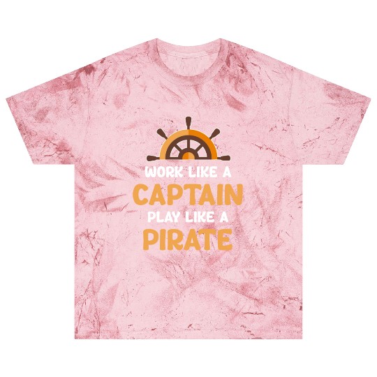 Work Like A Captain Play Like A Pirate Sailing Blast T Shirts