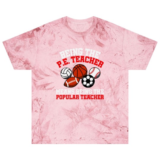 PE Teacher Physical Education Teacher Blast T Shirts