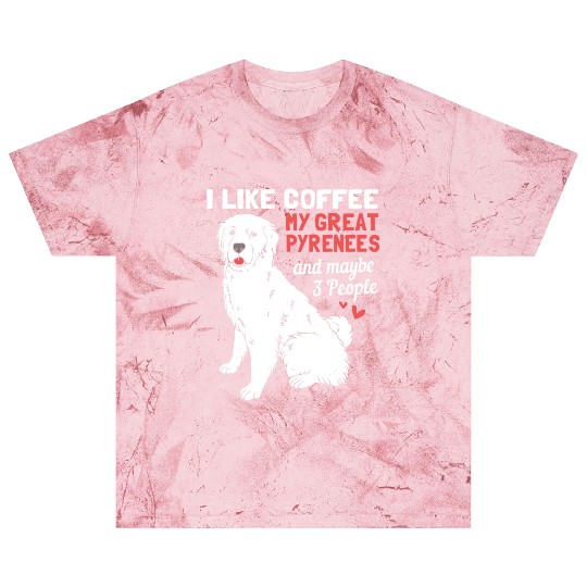 Coffee Dog And Maybe 3 People Funny Great Pyrenees Blast T Shirts