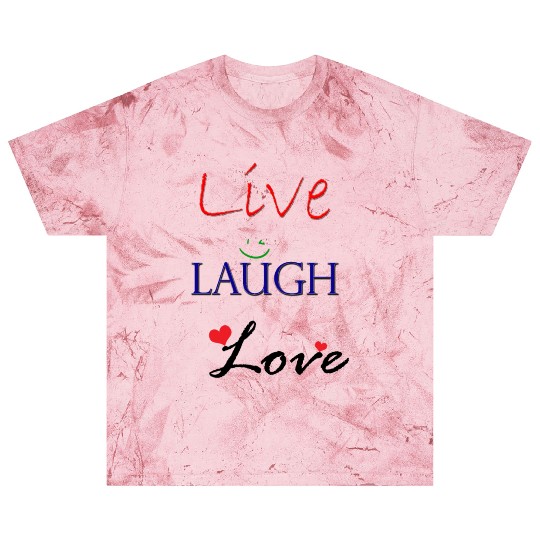 Live Laugh Love Blast T Shirts