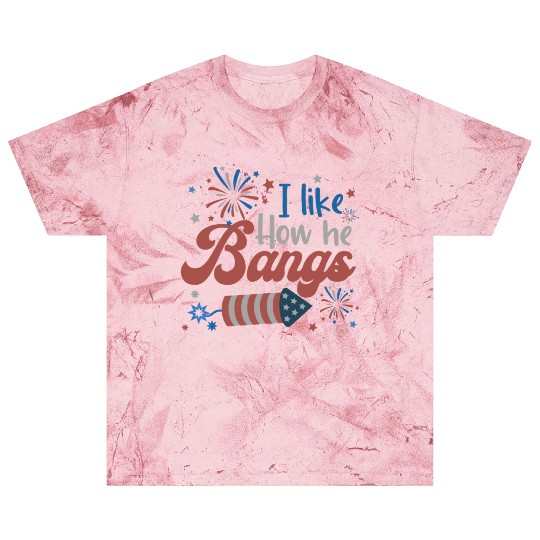 I Like How He Bangs Fireworks Retro US Flag Blast T Shirts