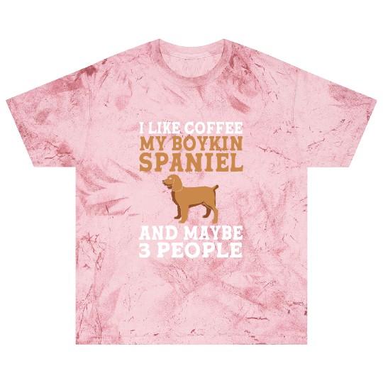 Coffee My Dog And Maybe 3 People Boykin Spaniel Blast T Shirts
