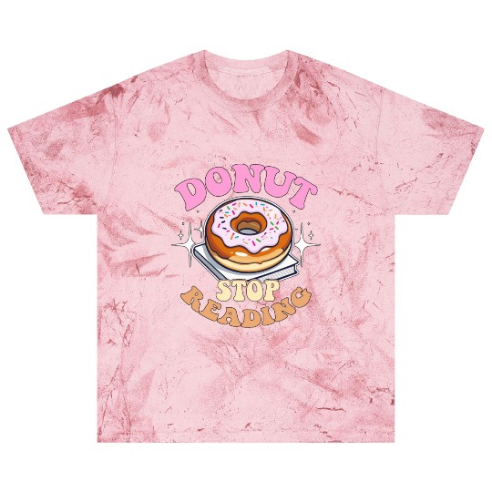 Literature Teacher Donut Stop Reading Instructor Blast T Shirts