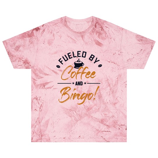 Fueled by Coffee and Bingo Caller Daubers Blast T Shirts