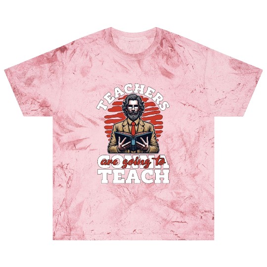 Literature Teachers Gonna Teach Instructor Bookish Blast T Shirts