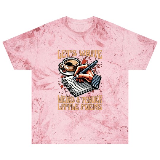 Poetry Lover Let's Write Weird & Tender Literature Blast T Shirts