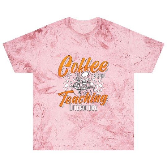 Literature Teacher Coffee Bookworm Coffee Lover Blast T Shirts