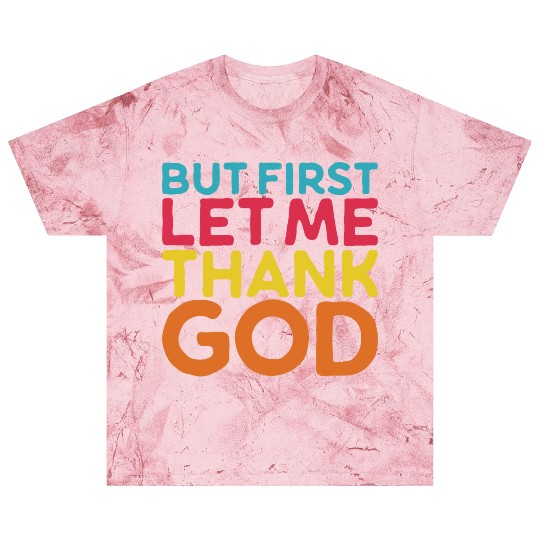 But First Let Me Thank God, Vintage Religious Blast T Shirts