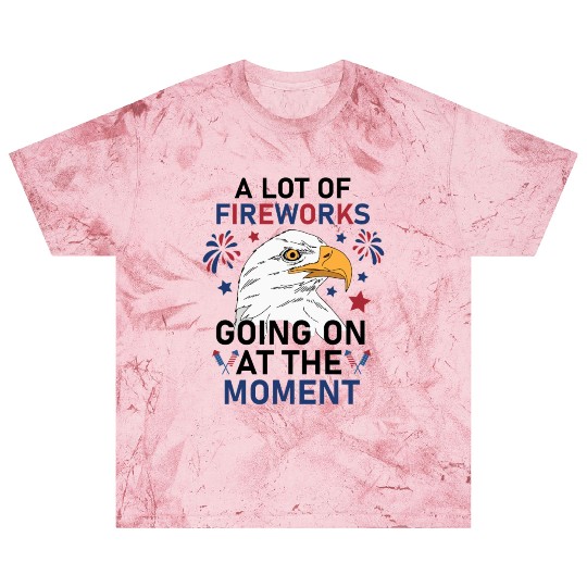 Funny 4Th Of July 2025 A Lot of Fireworks Going on Blast T Shirts