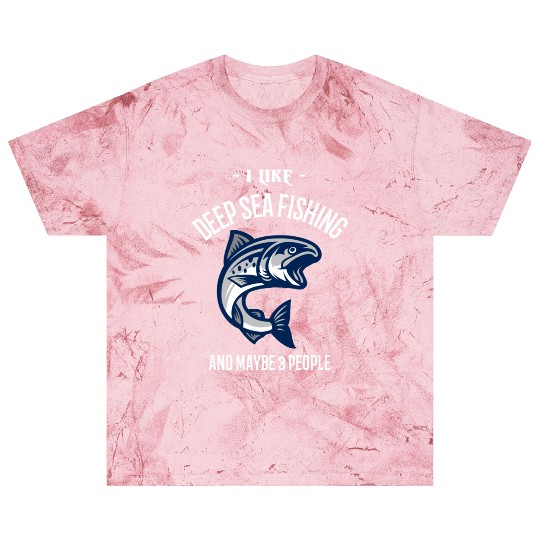 I Like Deep Sea Fishing And Maybe 3 People Blast T Shirts