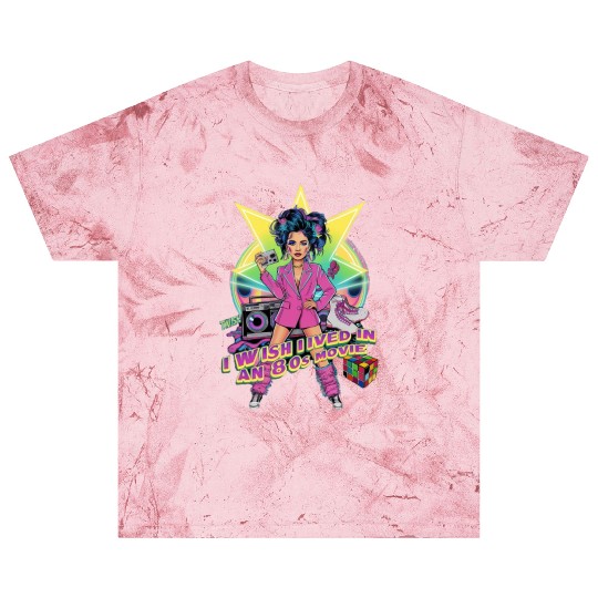 80s woman I wish I lived in an 80s movie Blast T Shirts
