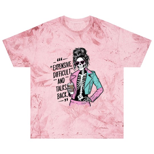 expensive difficult and talks back Blast T Shirts