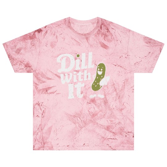 Dill With It Funny Pickle Character Blast T Shirts
