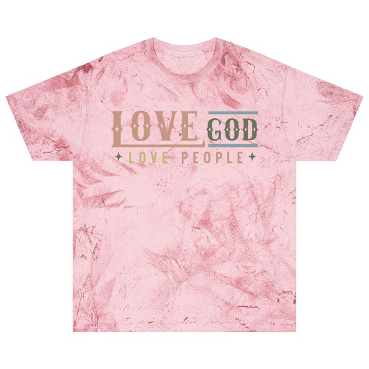 Love God Love People Blast T Shirts