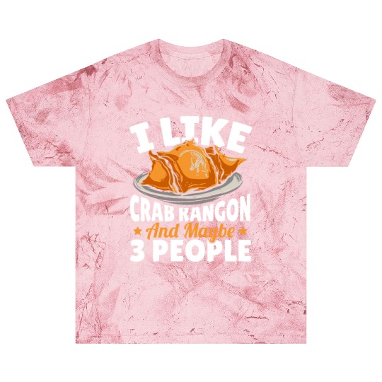 I Like Crab Rangoon And Maybe 3 People Blast T Shirts