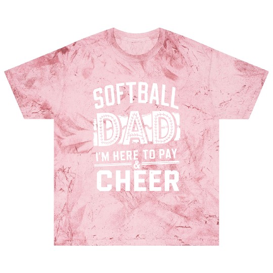Pay & Cheer Softball Dad Funny Daddy Father's Day Blast T Shirts