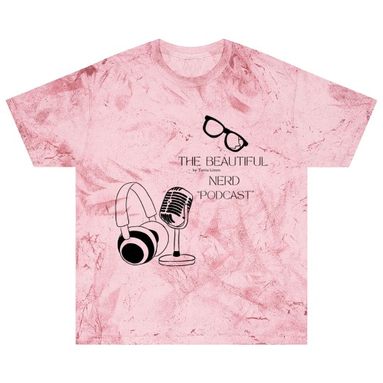 The Beautiful Nerd by Tavia Linen PODCAST Blast T Shirts