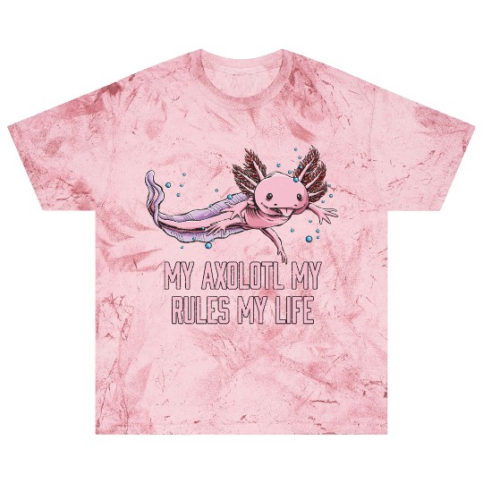 My Axolotl Rules and Life Funny Salamander Humor A Blast T Shirts