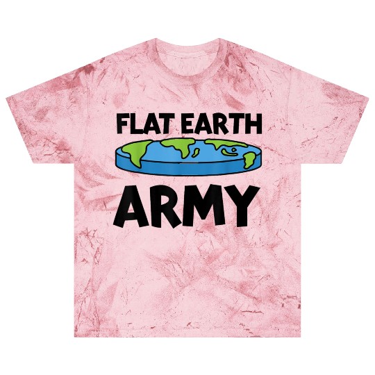 Flat Earth Army Flat Earther Flat Earth Blast T Shirts