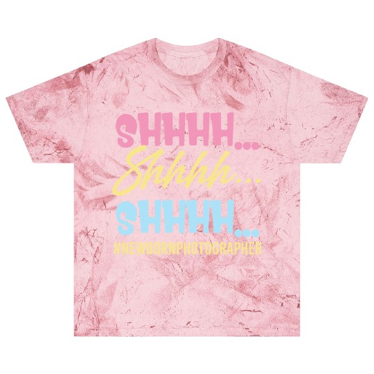 Shhhh Shhhh Shhhh Newborn Photographer Editor Blast T Shirts