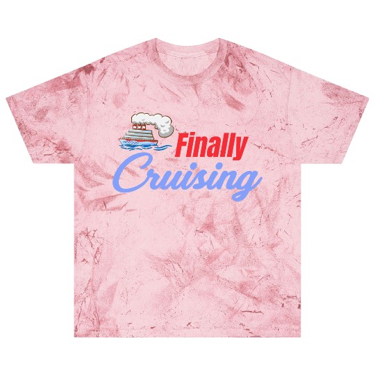 Finally Cruising Cruise Ship Lover Sailing Blast T Shirts