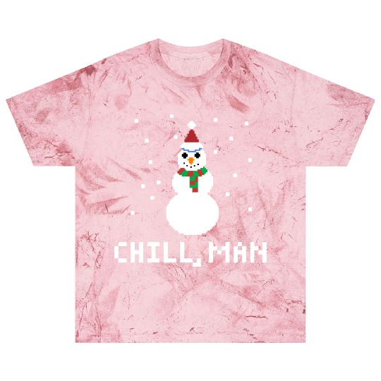 CHILL, MAN FUNNY PIXELATED SNOWMAN CHRISTMAS Blast T Shirts