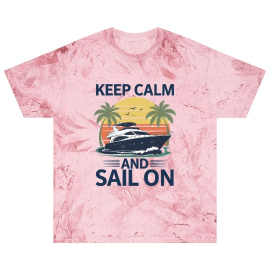 Keep Calm and Sail On - Boating Blast T Shirts