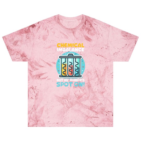 Depression Awareness Chemical Imbalance Humor Blast T Shirts