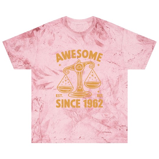 Awesome Since 1962 Libra Zodiac Birthday October Blast T Shirts