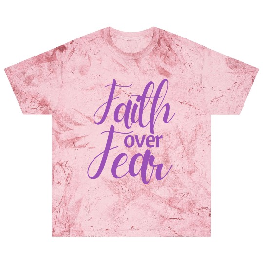 Faith Over Fear Blast T Shirts