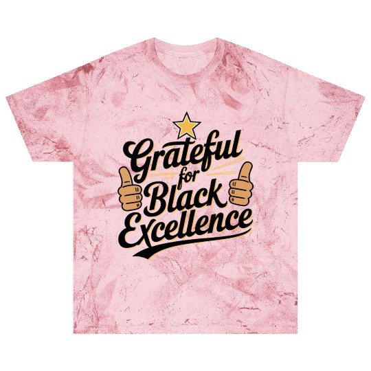 Grateful for Black Excellence Blast T Shirts