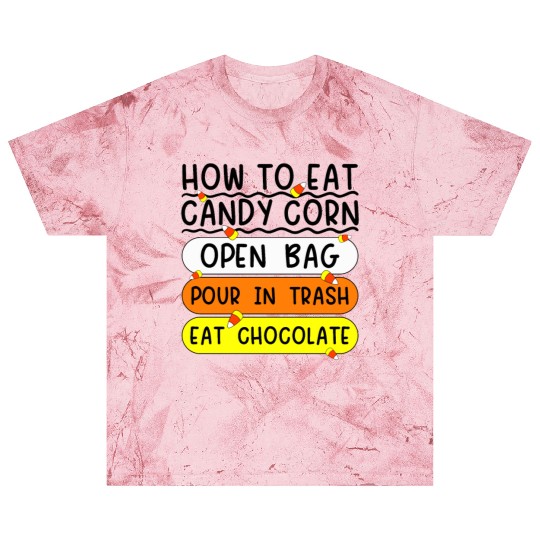 How To Eat Candy Corn Funny Candy Corn Halloween Blast T Shirts