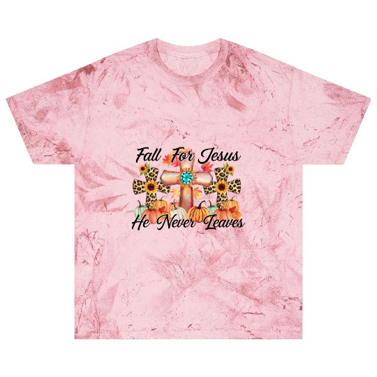 Fall For Jesus He Never Leaves Blast T Shirts