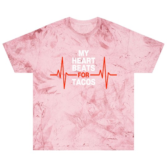 My Heart Beats for Tacos Blast T Shirts