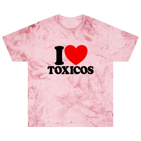 I Love Toxicos Red Heart Toxic Latino Women'slove Blast T Shirts
